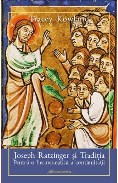 Joseph Ratzinger si traditia