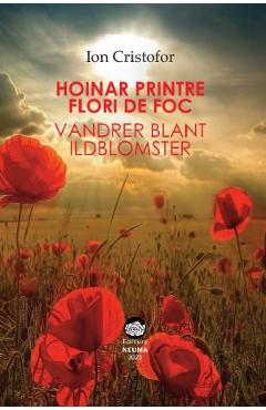 Hoinar printre flori de foc. Vandrer blant ildblomster - Ion Vristofor
