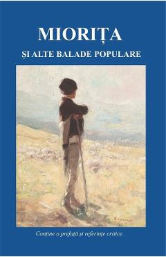 Miorita si alte balade populare - CARTEX Miorita si alte balade populare - CARTEX
