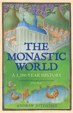 Monastic World - Andrew Jotischky