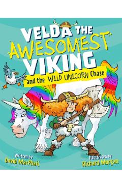 Velda the Awesomest Viking and the Wild Unicorn Chase - David Macphail