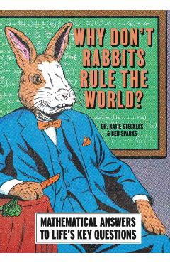 Why Don’t Rabbits Rule The World? - Ben|steckles Sparks