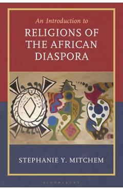 Introduction to Religions of the African Diaspora - Stephanie Y. Mitchem