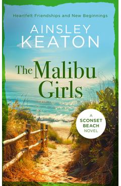 The Malibu Girls: A Sconset Beach Novel