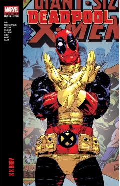 Deadpool Modern Era Epic Collection: X X Baby - Daniel Way
