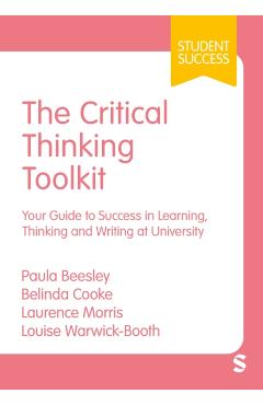 The Critical Thinking Toolkit: Your Guide to Success in Learning, Thinking and Writing at University (First) - Paula Beesley - Imagine 1