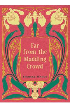 Far from the Madding Crowd - Thomas Hardy