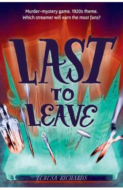 Last to Leave - Teresa Richards