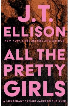 All the Pretty Girls - J. T. Ellison