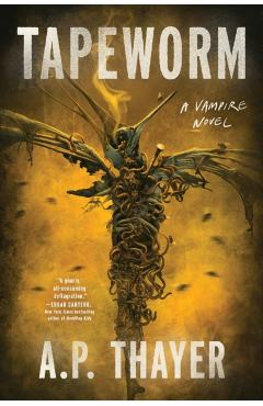 Tapeworm: A Vampire Novel - A. P. Thayer - Imagine 1