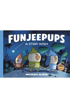 Funjeepups: A Star Wish - Michael Slack