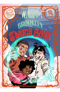 Witches of Brooklyn: s'Witch Back: (A Graphic Novel)