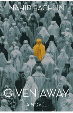 Given Away - Nahid Rachlin