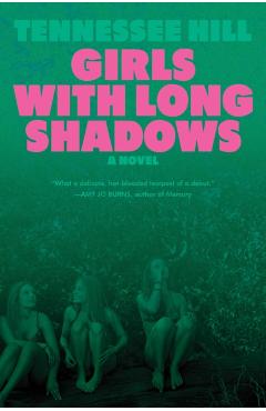 Girls with Long Shadows - Tennessee Hill