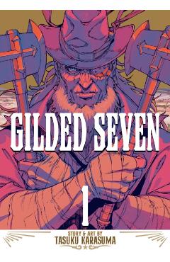 Gilded Seven Vol. 1 - Tasuku Karasuma
