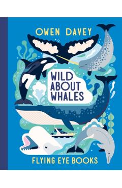 Wild about Whales - Owen Davey