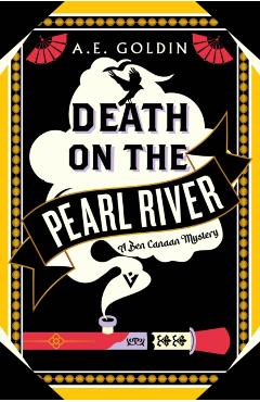Death on the Pearl River - A. E. Goldin
