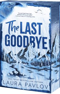 The Last Goodbye - Laura Pavlov