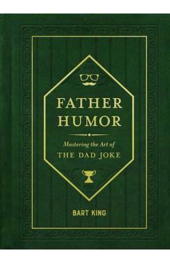 Father Humor: Mastering the Art of the Dad Joke