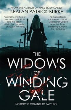The Widows of Winding Gale - Kealan Patrick Burke