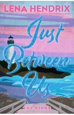 Just Between Us: Deluxe Limited Edition - Lena Hendrix