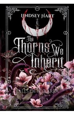 The Thorns We Inherit - Lindsey Hart
