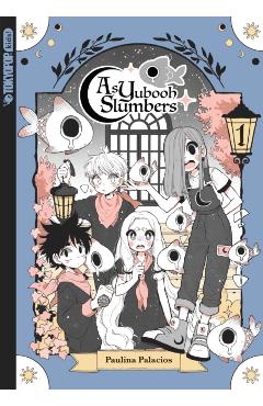 As Yubooh Slumbers, Volume 1 - Paulina Palacios