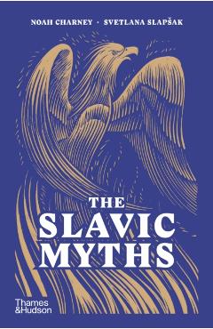 The Slavic Myths - Noah Charney