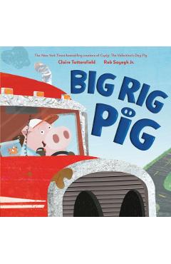 Big Rig Pig - Claire Tattersfield