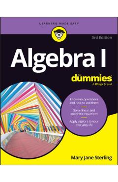 Algebra I for Dummies - Mary Jane Sterling