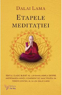 Etapele meditatiei - Dalai Lama - FOR YOU Etapele meditatiei - Dalai Lama - FOR YOU