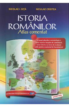 Istoria romanilor. Atlas comentat Ed.2026 - Nicolae I. Dita, Niculae Cristea - DIDACTICA SI PEDAGOGICA Istoria romanilor. Atlas comentat Ed.2026 - Nicolae I. Dita, Niculae Cristea - DIDACTICA SI PEDAGOGICA