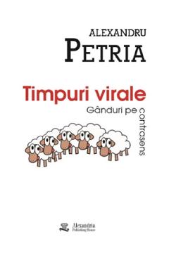 Timpuri virale - Alexandru Petria