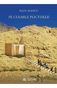 Pe culmile plictiselii - Radu Iliescu - ALEXANDRIA PUBLISHING HOUSE Pe culmile plictiselii - Radu Iliescu - ALEXANDRIA PUBLISHING HOUSE