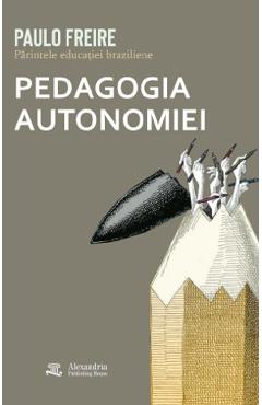 Pedagogia autonomiei - Paulo Freire