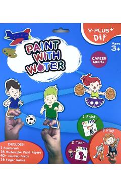 Carte activitati. Paint with water. Career Quest - YPLUS Carte activitati. Paint with water. Career Quest - YPLUS