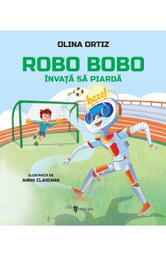 Robo Bobo invata sa piarda - Olina Ortiz