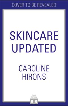 Skin Rules - Caroline Hirons