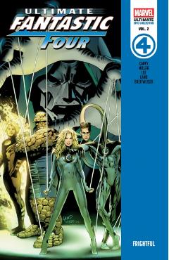 Ultimate Fantastic Four Epic Collection: Frightful - Mike|millar Carey
