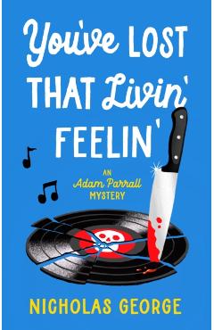 You’ve Lost That Livin’ Feelin’ - Nicholas George