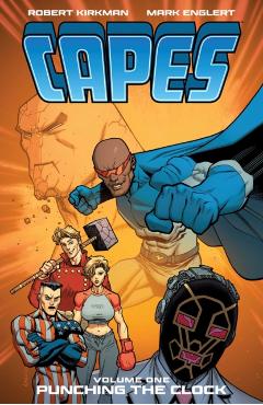 Invincible Universe: Capes Vol. 1 : Punching the Clock - Robert Kirkman