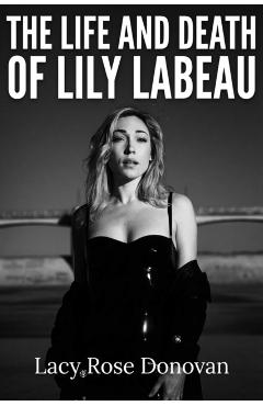Life and Death of Lily LaBeau - Lacy Rose Donovan