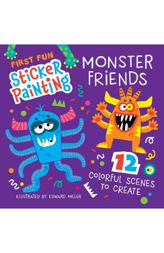 First Fun Sticker Painting: Monster Friends - Edward Miller