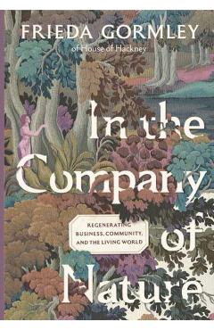 In The Company of Nature - Frieda Gormley