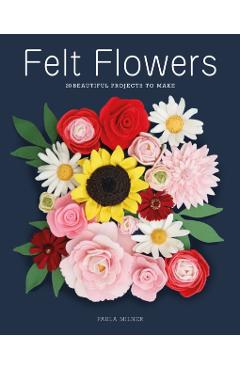 Felt Flowers - Paula Milner - Imagine 1