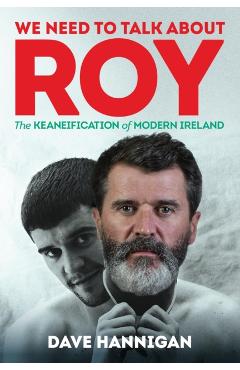 We Need to Talk About Roy - Dave Hannigan