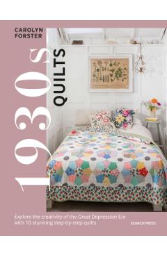 1930s Quilts - Carolyn Forster