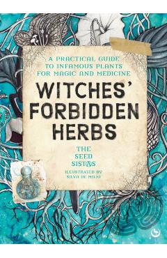 Witches' Forbidden Herbs - The Seed Sistas
