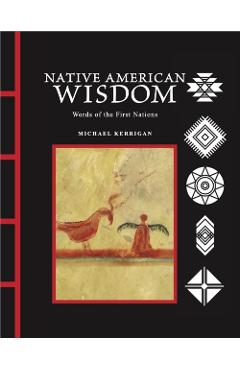 Native American Wisdom - Michael Kerrigan