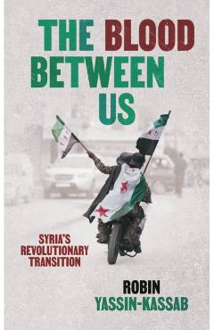 Blood Between Us - Robin Yassin-kassab